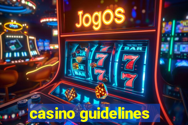 casino guidelines