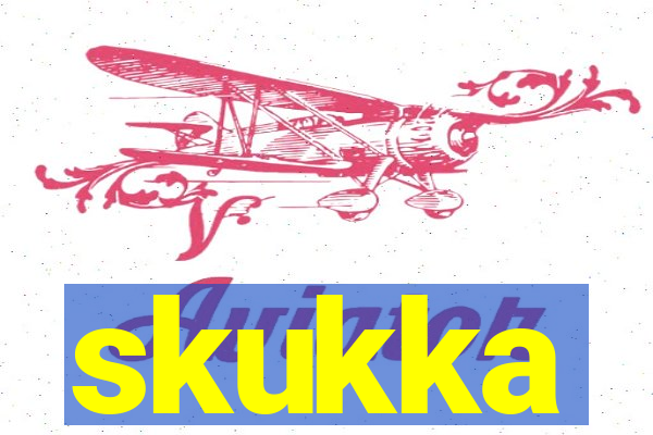 skukka