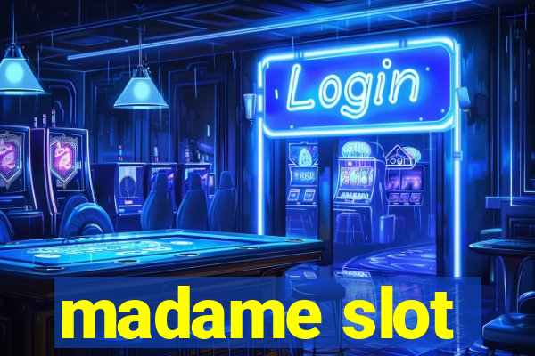 madame slot