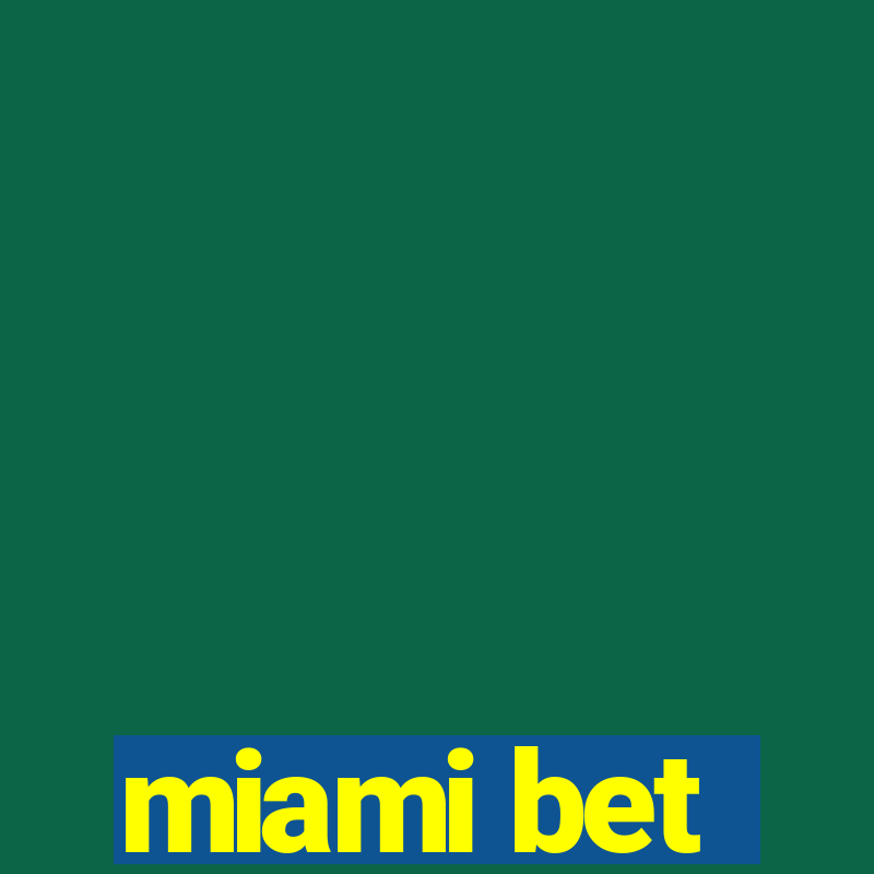 miami bet