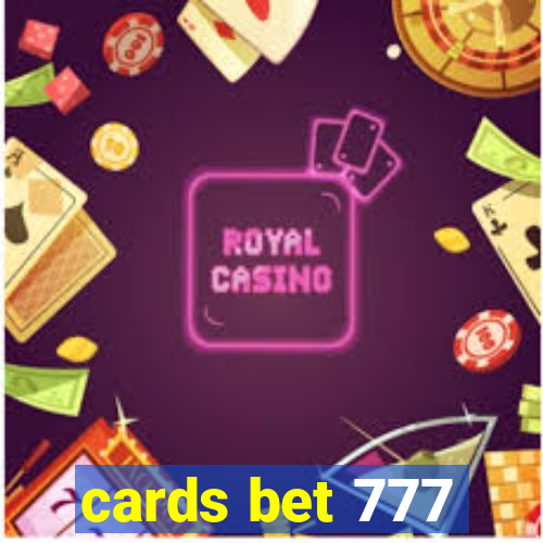 cards bet 777