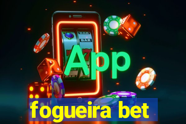 fogueira bet