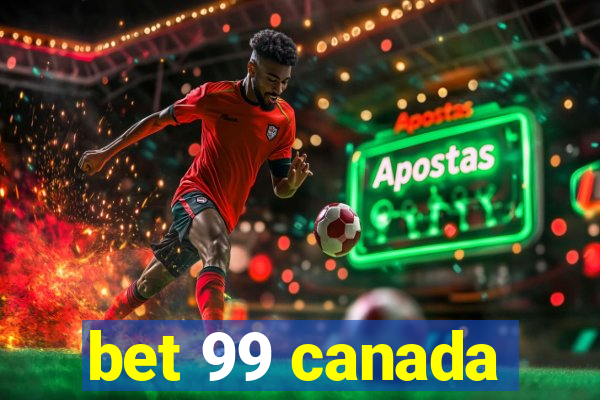 bet 99 canada