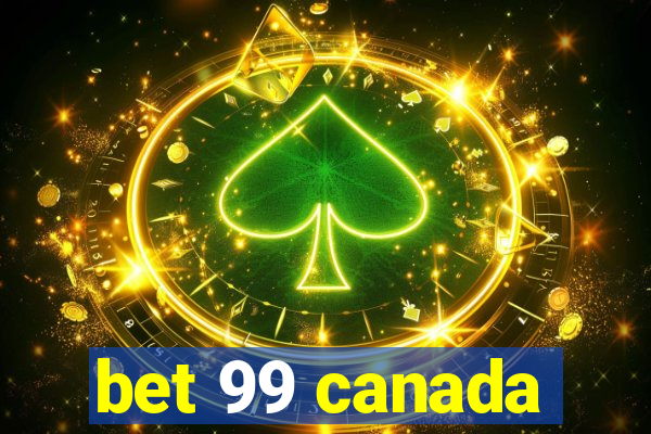 bet 99 canada