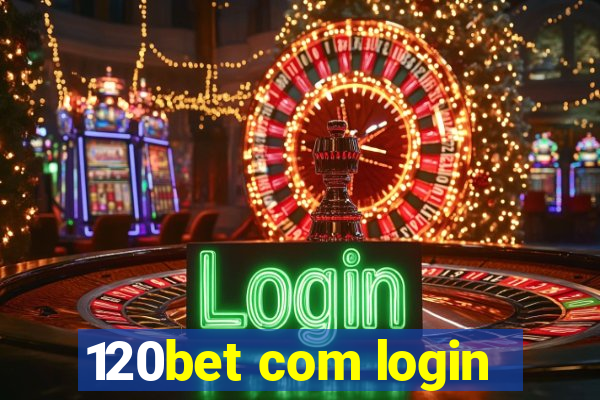 120bet com login