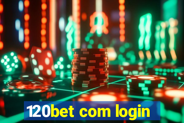 120bet com login