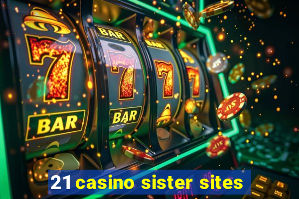 21 casino sister sites