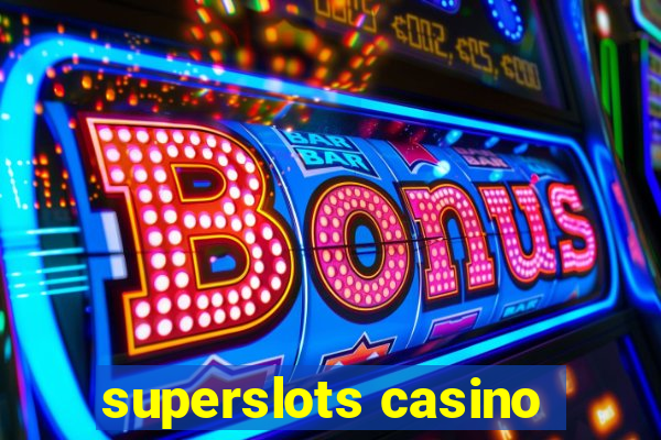 superslots casino