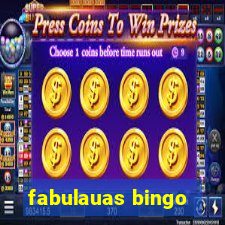 fabulauas bingo