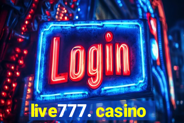 live777. casino