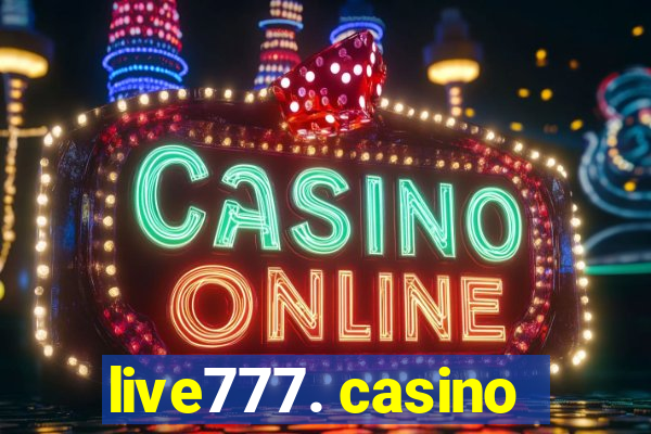 live777. casino