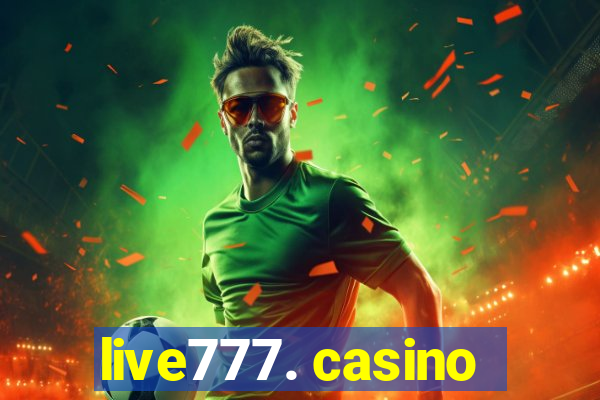 live777. casino