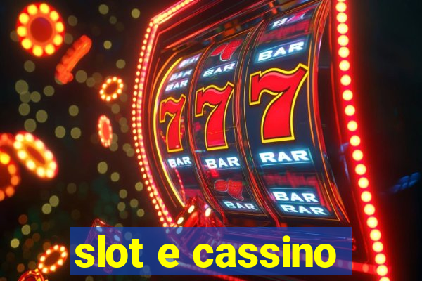 slot e cassino