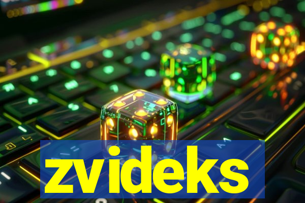 zvideks