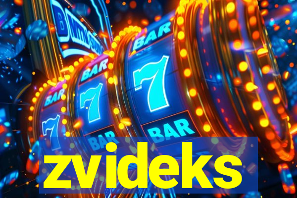 zvideks