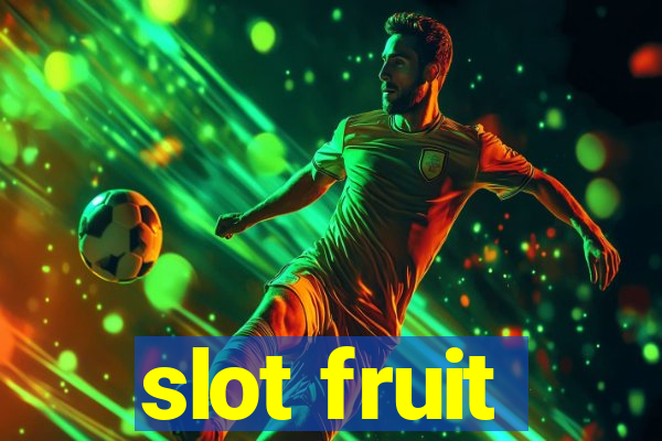 slot fruit