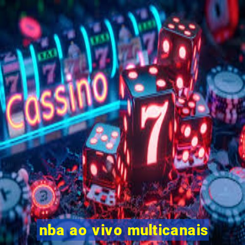 nba ao vivo multicanais