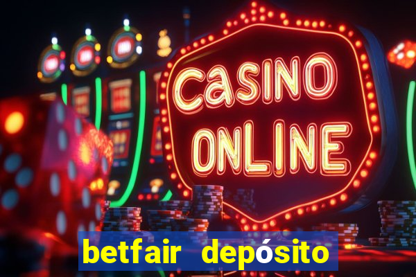 betfair depósito mínimo pix