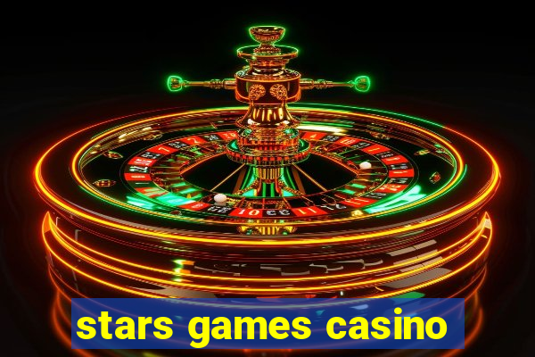 stars games casino