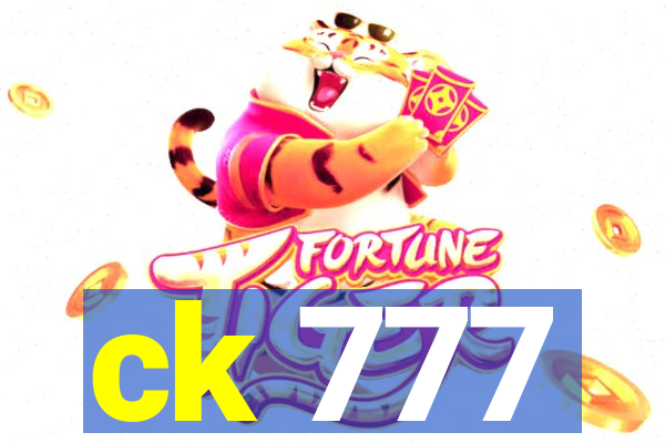 ck 777