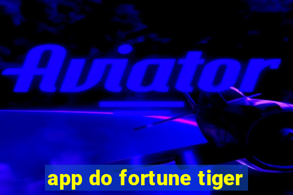 app do fortune tiger