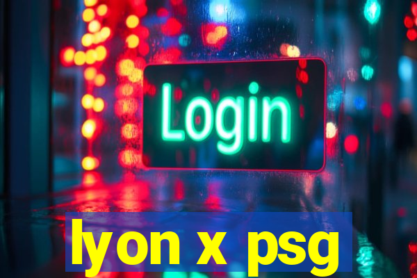 lyon x psg