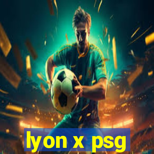 lyon x psg