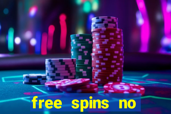 free spins no deposit casinos