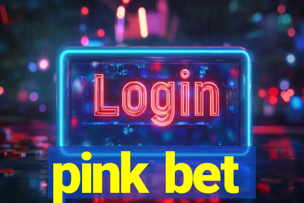 pink bet