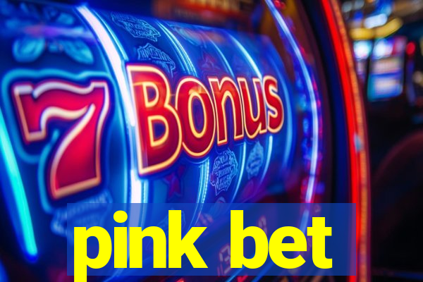 pink bet