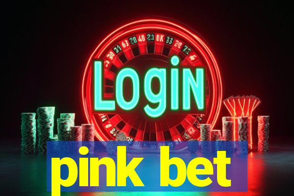 pink bet