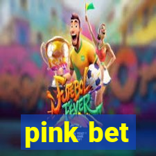 pink bet