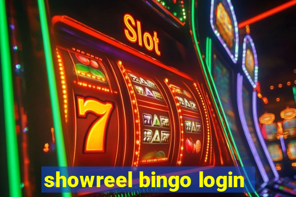 showreel bingo login