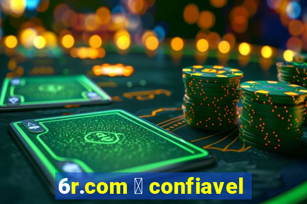 6r.com 茅 confiavel