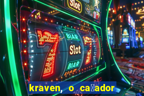 kraven, o ca莽ador filme completo dublado download