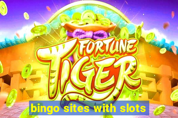 bingo sites with slots