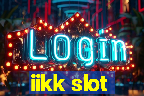 iikk slot