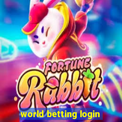 world betting login