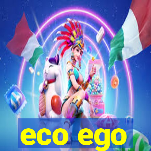 eco ego