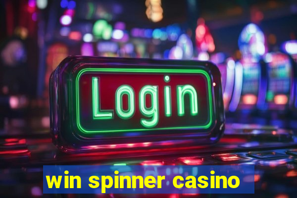 win spinner casino