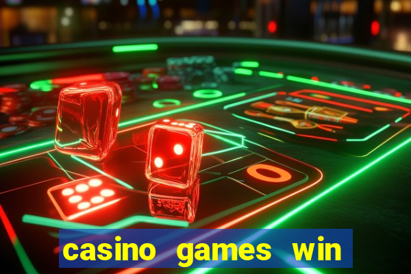 casino games win real money no deposit