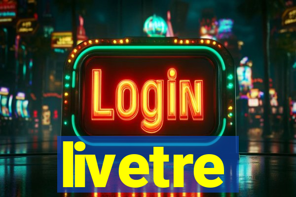 livetre