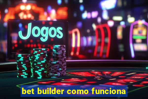 bet builder como funciona