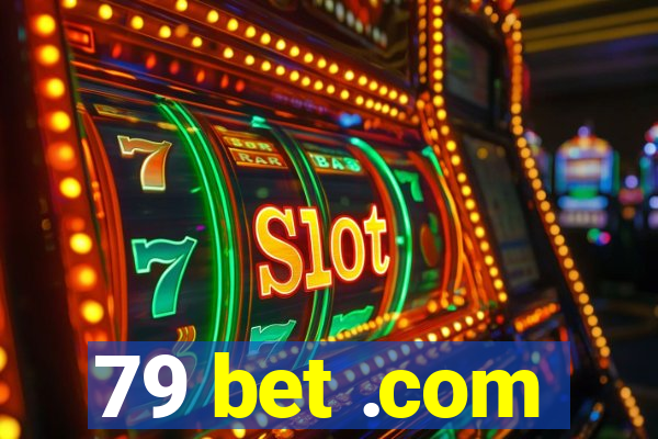 79 bet .com