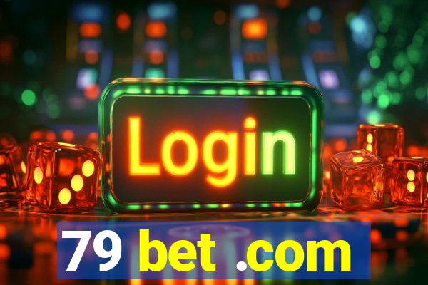 79 bet .com