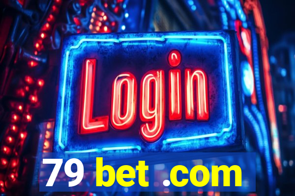 79 bet .com