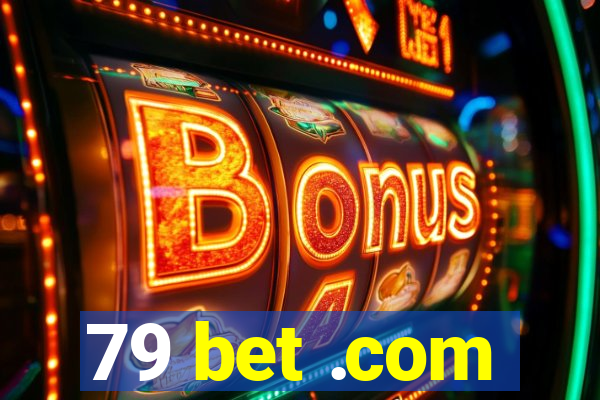 79 bet .com