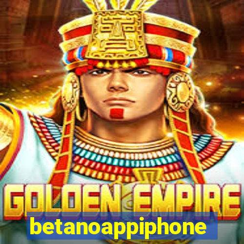 betanoappiphone