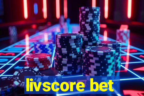 livscore bet