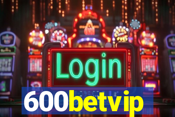 600betvip